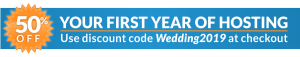 50 percent off your first year of hosting. Use discound tode Wedding2019 at checkout.